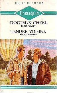Livrenpoche : Docteur chéri / Tendre voisine - Sharon Wirdnam, Judith Worthy - Livre