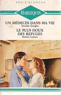 Livrenpoche : Un médecin dans ma vie / Le plus doux des refuges - Drusilla Douglas, Marion Lennox - Livre