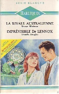 Livrenpoche : La rivale australienne / Imprévisible Dr Lennox - Drusilla Douglas, Sharon Wirdnam - Livre