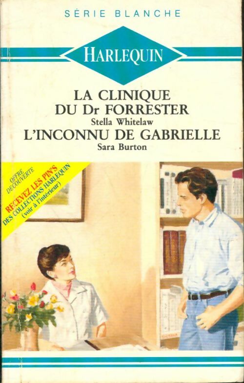 Livrenpoche : L'inconnu de Gabrielle / La clinique du Dr Forrester - Stella Whitelaw, Sara Burton - Livre