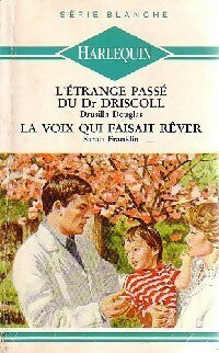Livrenpoche : L'étrange passé du Dr Driscoll / La voix qui faisait rêver - Drusilla Douglas, Sarah Franklin - Livre