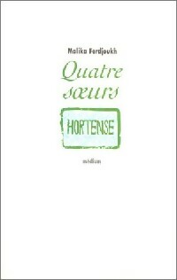 Livrenpoche : Quatre soeurs Tome II : Hortense - Malika Ferdjoukh - Livre
