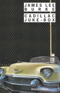 Cadillac Juke-box - James Lee Burke - Livre