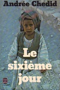 Livrenpoche : Le sixième jour - Andrée Chedid - Livre