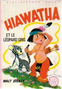 Livrenpoche : Hiawatha et le léopard gris - Walt Disney - Livre