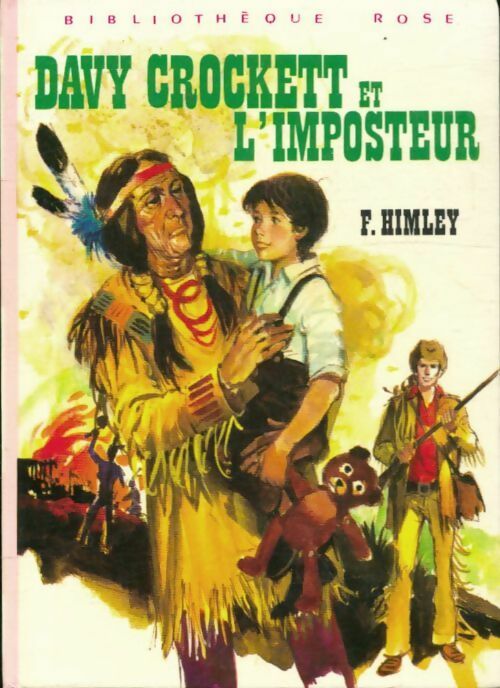 Davy Crockett et l'imposteur - Fred Himley -  Bibliothèque rose (3ème série) - Livre