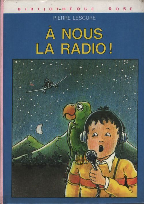 A nous la radio ! - Pierre Lescure - Livre