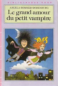 Livrenpoche : Le grand amour du petit vampire - Angela Sommer-Bodenburg - Livre