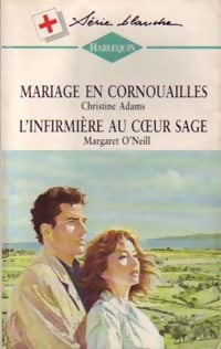 Livrenpoche : Mariage en Cornouailles / L'infirimière au coeur sage - Margaret O'Neill, Christine Adams - Livre