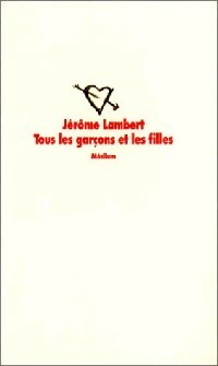 Livrenpoche : Tous les garçons et les filles - Jérome Lambert - Livre