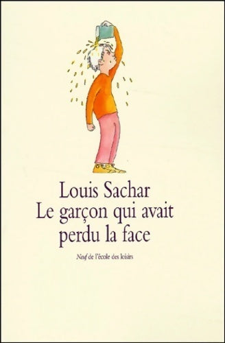 Livrenpoche : Le garçon qui avait perdu la face - Louis Sachar - Livre
