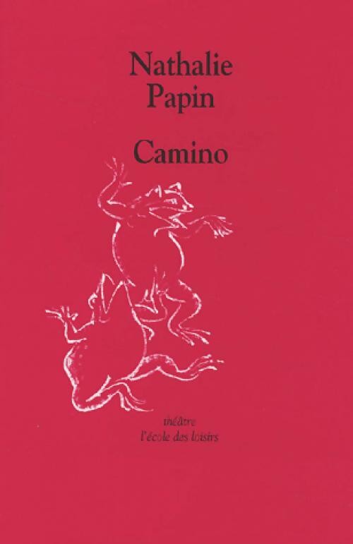 Livrenpoche : Camino - Nathalie Papin - Livre