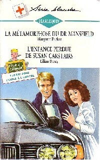 Livrenpoche : L'enfance perdue de Susan Carstairs / La métamorphose du Dr Mansfield - Lilian Darcy, Margaret Barker - Livre