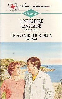 Livrenpoche : Un avenir pour deux / L'infirmière sans passé - Carol Wood, Frances Crowne - Livre