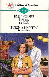 Livrenpoche : Une anglaise à Pékin / Liaison à l'hôpital - Sharon Wirdnam, Josie Metcalfe - Livre