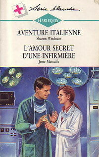 Livrenpoche : Aventure italienne / L'amour secret d'une infirmière - Sharon Wirdnam, Josie Metcalfe - Livre