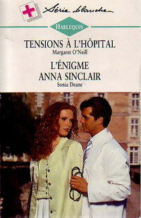 Livrenpoche : Tensions à l'hôpital / L'énigme Anna Sinclair - Margaret O'Neill, Sonia Deane - Livre