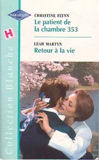 Livrenpoche : Le patient de la chambre 353 / Retour à la vie - Christine Flynn, Leah Martyn - Livre