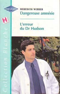 Livrenpoche : Dangereuse amnésie / L'erreur du Dr Hudson - Meredith Webber - Livre