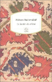 Le jardin de cristal - Moshen Makhmalbâf -  Motifs - Livre