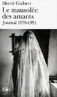 Livrenpoche : Le mausolée des amants : Journal (1976-1991) - Hervé Guibert - Livre