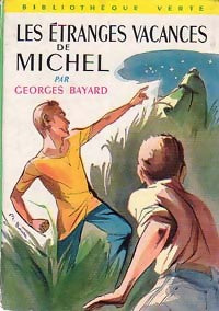 Livrenpoche : Les étranges vacances de Michel - Georges Bayard - Livre
