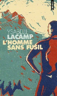 Livrenpoche : L'homme sans fusil - Ysabelle Lacamp - Livre