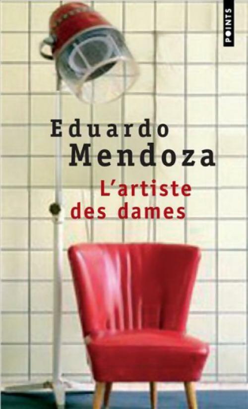 Livrenpoche : L'artiste des dames - Eduardo Mendoza - Livre