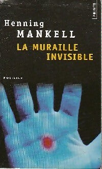 Livrenpoche : La muraille invisible - Henning Mankell - Livre