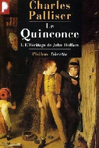 Livrenpoche : Le Quinconce Tome I : L'héritage de John Huffman - Charles Palliser - Livre