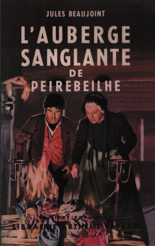 L'auberge sanglante de Peirebeilhe - Jules Beaujoint - Livre