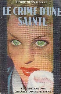 Livrenpoche : Le crime d'une sainte - Pierre Decourcelle - Livre