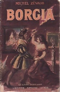 Borgia - Michel Zévaco -  Le livre populaire - Livre