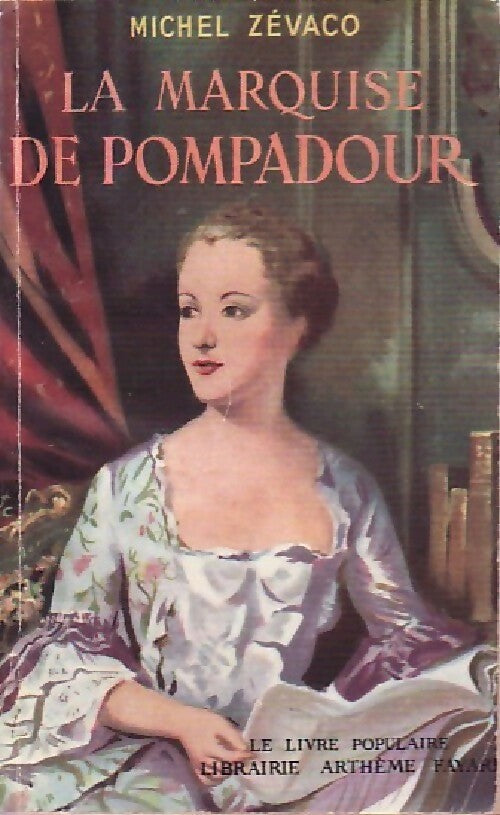 La Marquise de Pompadour Tome I - Michel Zévaco -  Le livre populaire - Livre