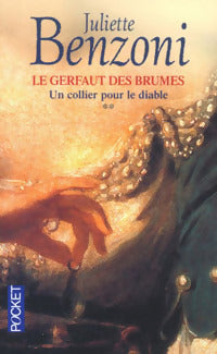 Livrenpoche : Le Gerfaut des brumes Tome II : Un collier pour le diable - Juliette Benzoni - Livre