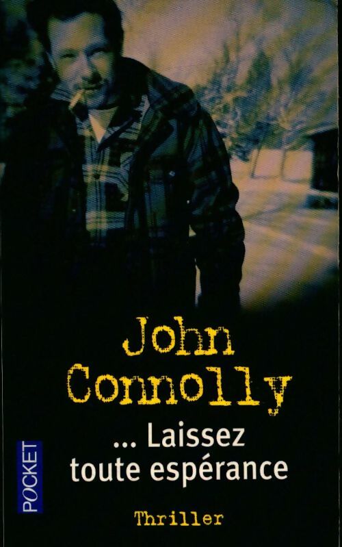 Livrenpoche : ... Laissez toute espérance - John Connolly - Livre