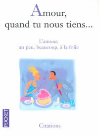 Livrenpoche : Amour, quand tu nous tiens - Collectif - Livre