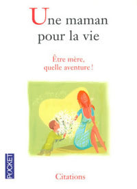 Livrenpoche : Une maman pour la vie - Collectif - Livre