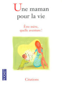 Une maman pour la vie - Collectif -  Pocket - Livre