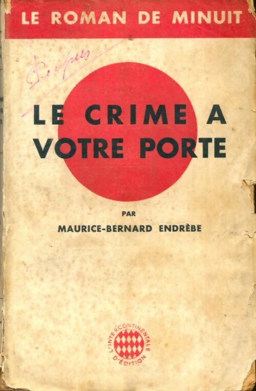 Livrenpoche : Le crime à votre porte - Maurice Bernard Endrèbe - Livre