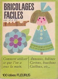 Bricolages faciles Tome I : De A à D - Inconnu - Livre