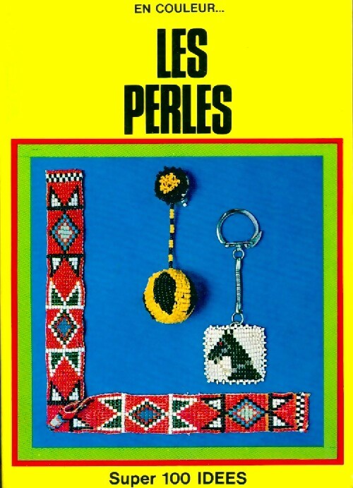 Les perles - Inconnu ; Suzanne Pichard -  100 Idées - Livre