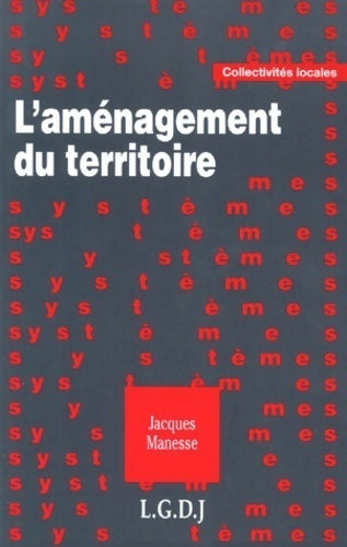 L'aménagement du territoire - Jacques Manesse -  Collectivités locales - Livre