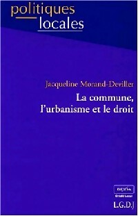Livrenpoche : La commune, l'urbanisme et le droit - Jacqueline Morand-Deviller - Livre