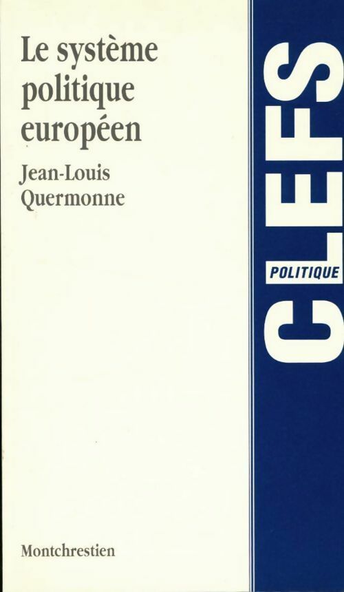 Livrenpoche : Le système politique européen - Jean-Louis Quermonne - Livre