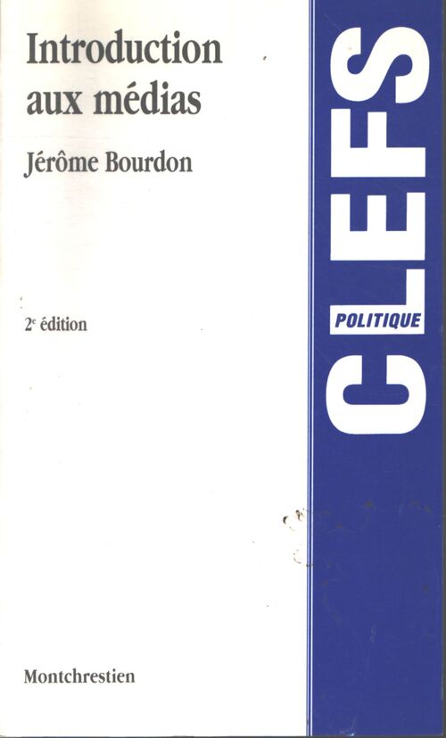 Introduction à l'étude des médias - Jérôme Bourdon - Livre
