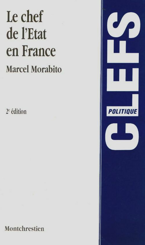 Livrenpoche : Le chef de l'Etat en France - Marcel Morabito - Livre