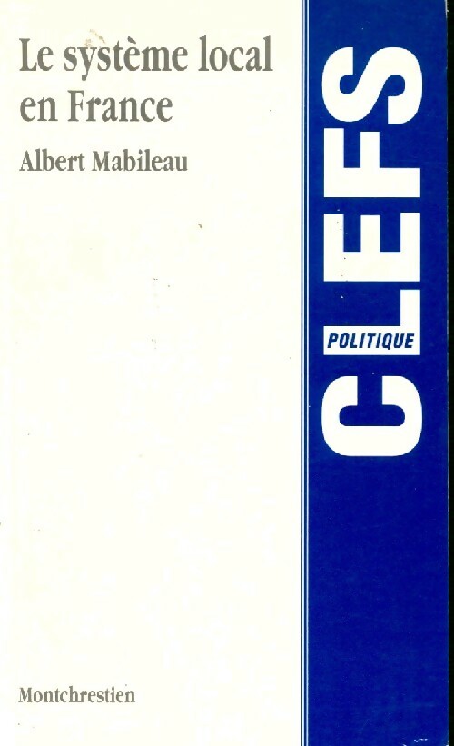Livrenpoche : Le système local en France - Albert Mabileau - Livre