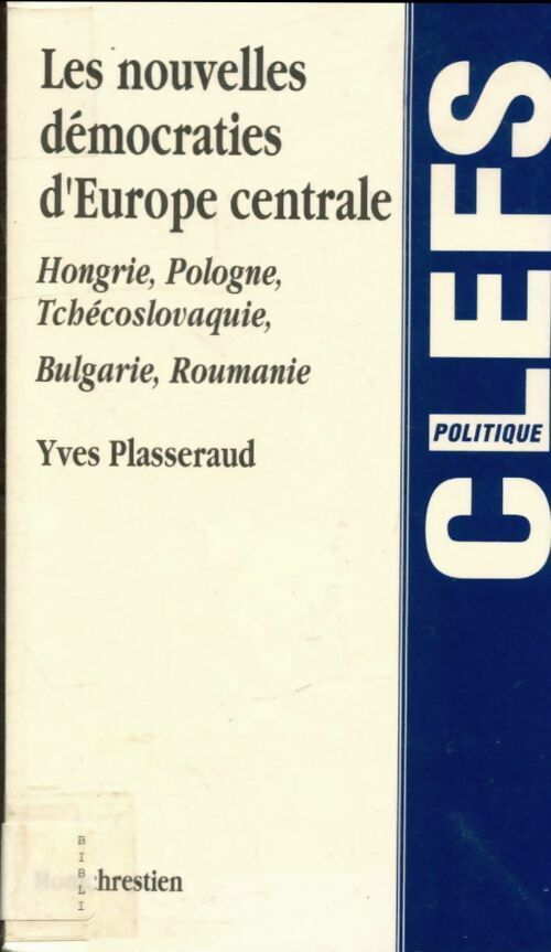 Les nouvelles démocraties d'Europe centrale - Yves Plasseraud -  Clefs - Livre