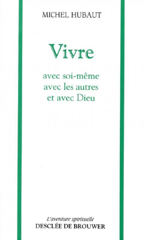 Livrenpoche : Vivre - Michel Hubaut - Livre